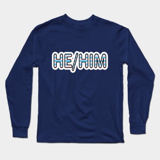 He/Him trans flag Long Sleeve T-Shirt